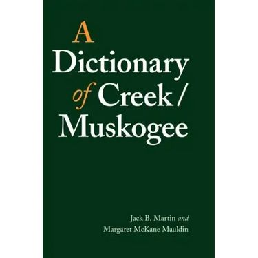 A Dictionary of Creek/Muskogee