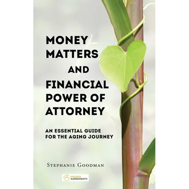 Money Matters and Financial Power of Attorney: An Essential Guide for the Aging Journey