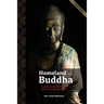 Homeland of the Buddha: A guide to the Buddhist holy places of India and Nepal