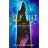 Elf Bat Book One Kiah