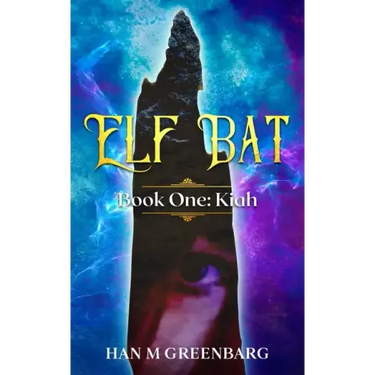 Elf Bat Book One Kiah