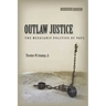 Outlaw Justice: The Messianic Politics of Paul