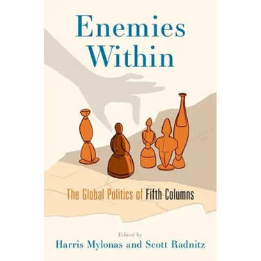 Enemies Within: The Global Politics of Fifth Columns