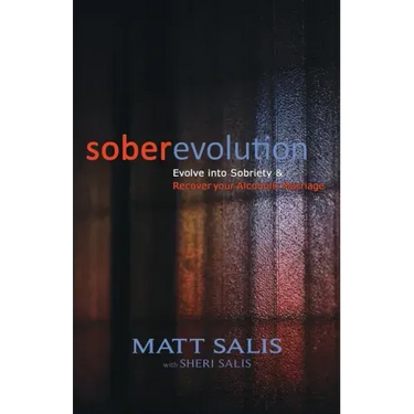 soberevolution: Evolve into Sobriety and Recover Your Alcoholic Marriage