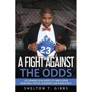 A Fight Against the Odds: Life Growing Up in Jersey City and Playing Basketball for the Legendary Coach Bob Hurley