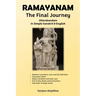 RAMAYANAM The Final Journey: Uttarakandam in Simple Sanskrit & English