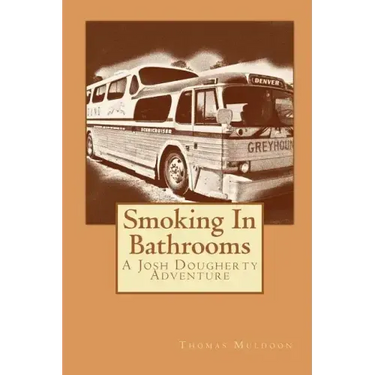 Smoking In Bathrooms: A Josh Dougherty Adventure