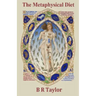 The Metaphysical Diet