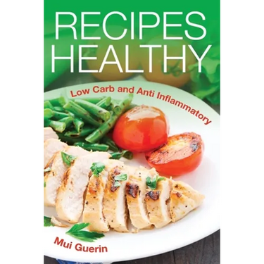 Recipes Healthy: Low Carb and Anti Inflammatory