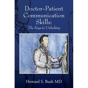 Doctor-Patient Communication Skills: The Keys to Unlocking