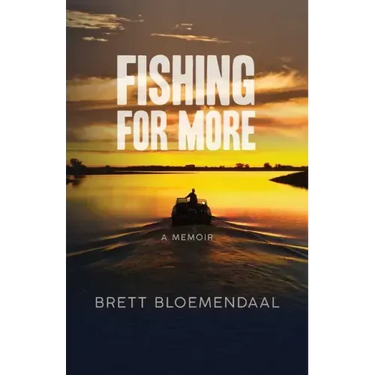 Fishing for More: A Memoir