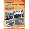 Sylvania, Lucas County, Ohio;: From Footpaths to Expressways and Beyond
