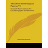 The Edwin Smith Surgical Papyrus V2: Facsimile Plates And Line For Line Hieroglyphic Transliteration