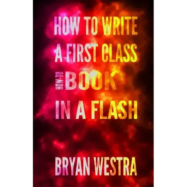 How To Write a First Class How-To Book in a Flash