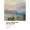 The Two Romanticisms, and Other Essays: Mystery and Interpretation in Romantic Literature