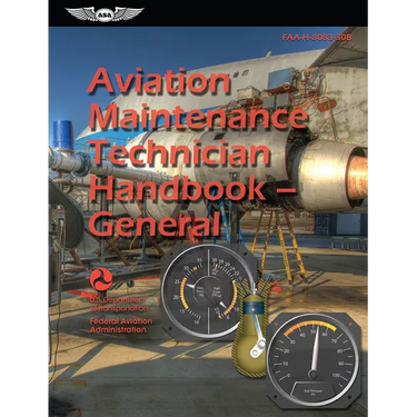 Aviation Maintenance Technician Handbook--General (2026): Faa-H-8083-30b