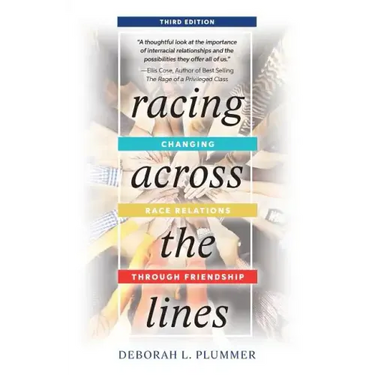 Racing Across the Lines: Changing Race Relations Through Friendship
