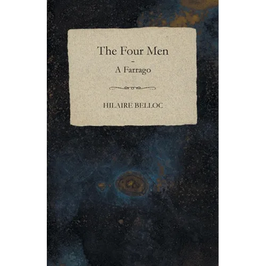 The Four Men - A Farrago