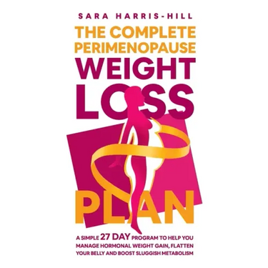 The Complete Perimenopause Weight Loss Plan