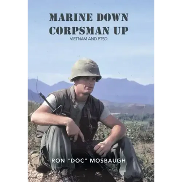 Marine Down, Corpsman Up: Vietnam and Ptsd