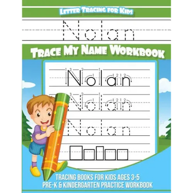 Nolan Letter Tracing for Kids Trace my Name Workbook: Tracing Books for Kids ages 3 - 5 Pre-K & Kindergarten Practice Workbook