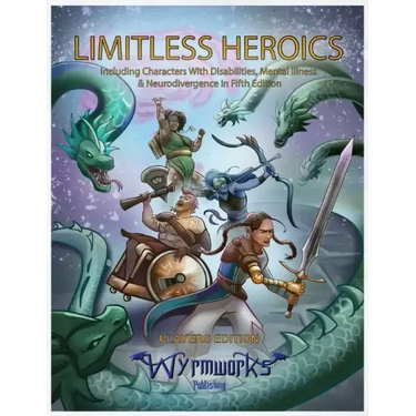 Limitless Heroics: Including Characters with Disabilities, Mental Illness, and Neurodivergence in Fifth Edition
