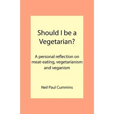 Should I be a Vegetarian?: A personal reflection on meat-eating, vegetarianism and veganism