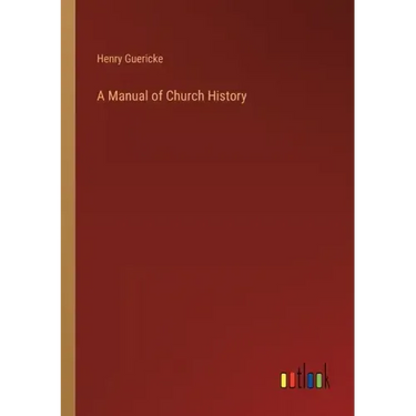 A Manual of Church History