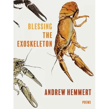 Blessing the Exoskeleton: Poems