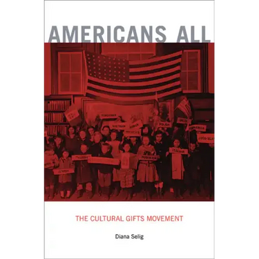 Americans All: The Cultural Gifts Movement