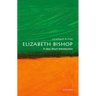 Elizabeth Bishop: A Very Short Introduction