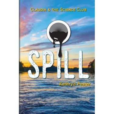 Spill: Claudia and the Science Club Book Two