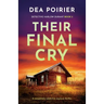 Their Final Cry: A completely addictive mystery thriller