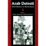Arab Detroit: From Margin to Mainstream