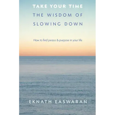 Take Your Time: The Wisdom of Slowing Down