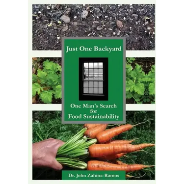 Just One Backyard: One Man's Search for Food Sustainability