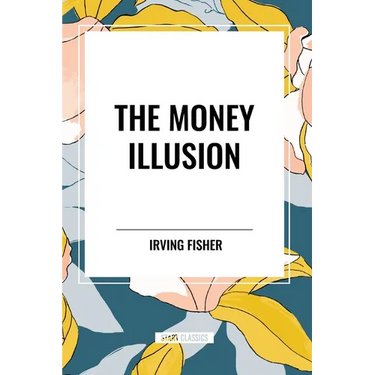 The Money Illusion