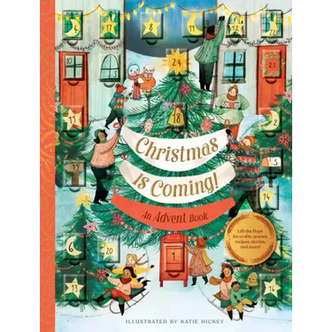 Christmas Is Coming! an Advent Book: Lift the Flaps for Crafts, Games, Recipes, Stories, and More!