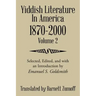 Yiddish Literature In America 1870-2000: Volume 2