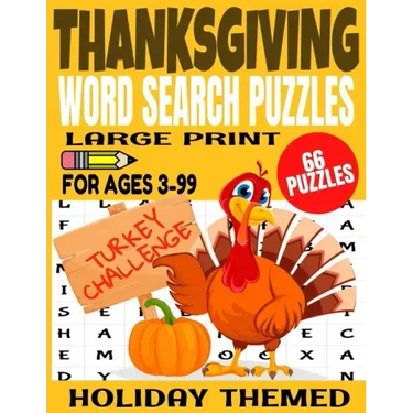 Thanksgiving Word Search Puzzles: Large Print Word Find for Ages 3-99 - Full Page Puzzles All Thanksgiving Themed - Fun and Challenging for Kids and A