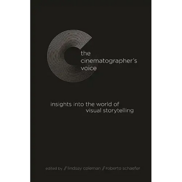 The Cinematographer's Voice: Insights into the World of Visual Storytelling