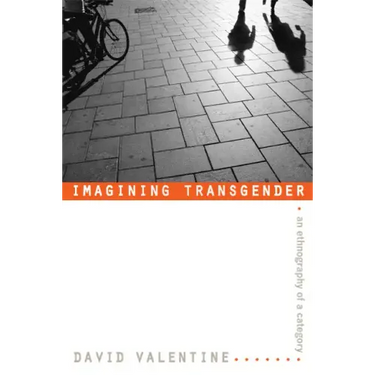 Imagining Transgender: An Ethnography of a Category