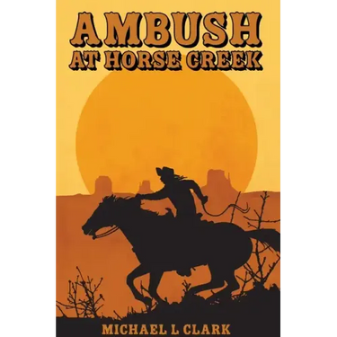 Ambush at Horse Creek