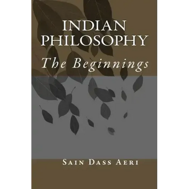 Indian Philosophy: The Beginnings
