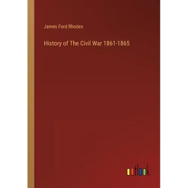 History of The Civil War 1861-1865
