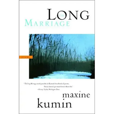 The Long Marriage: Poems
