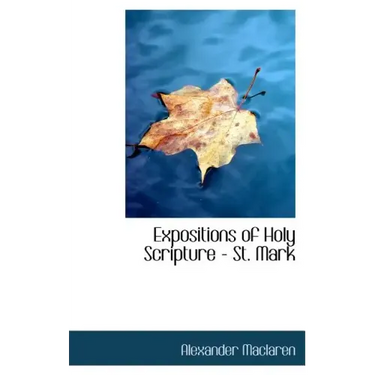 Expositions of Holy Scripture - St. Mark