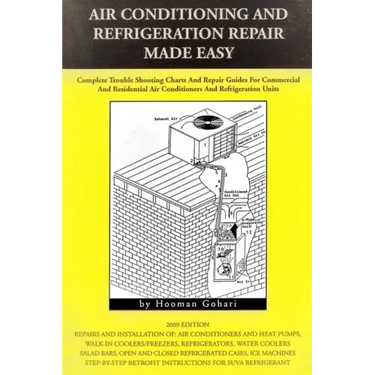 Air conditioning and refrigeration repair made easy: Complete easy to understand air conditioning and refrigeration diagnostic charts and hands on rep