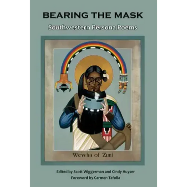 Bearing the Mask: Southwestern Persona Poems
