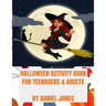 Halloween activity Book for Teenagers and Adults